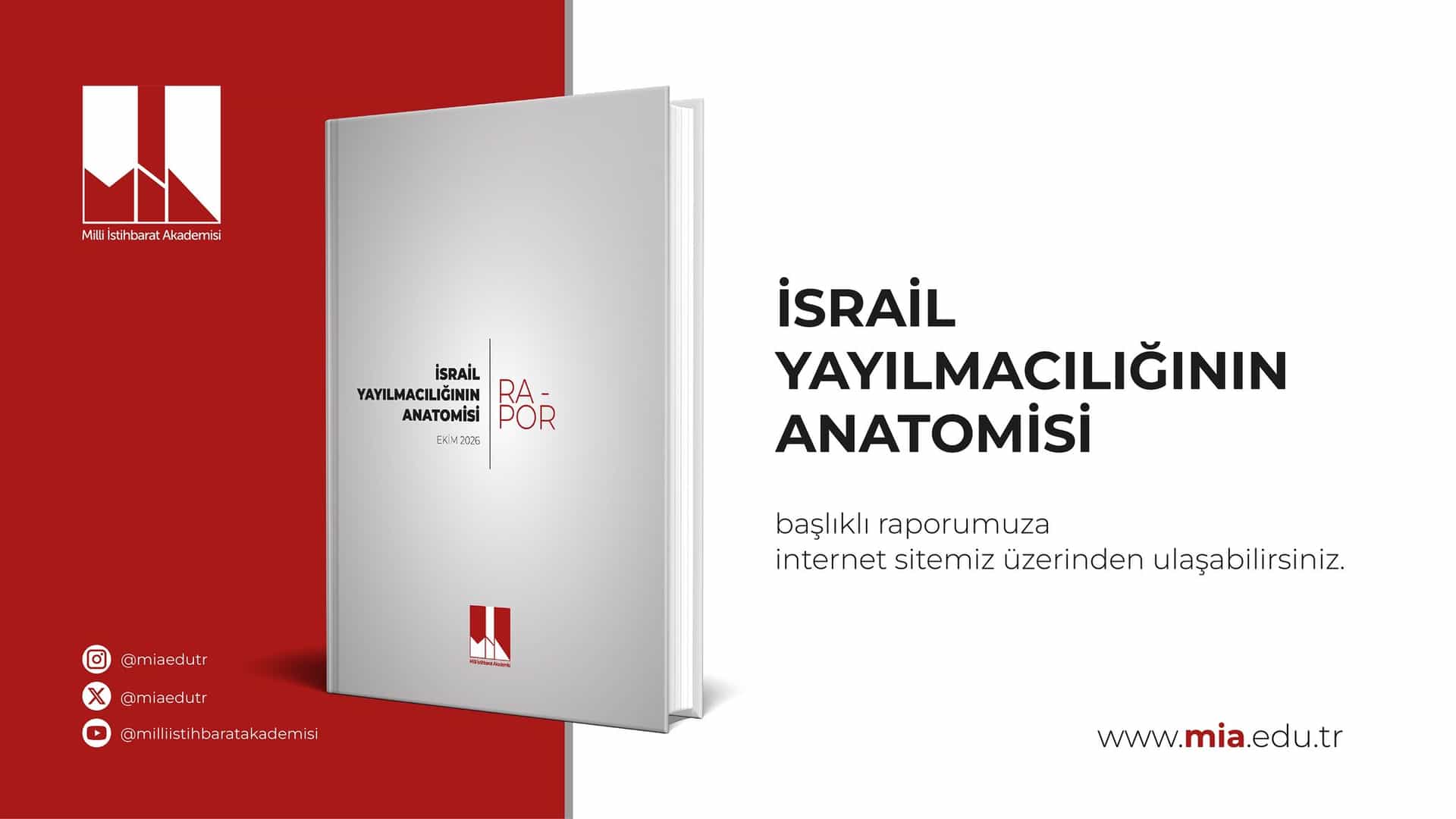Milli İstihbarat Akademisi İsrail yayılmacılığı raporunu yayımladı