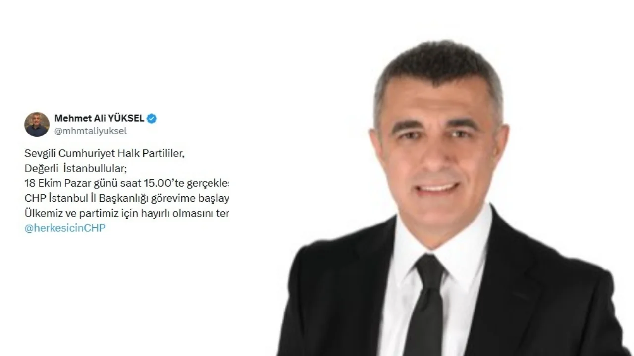 CHP İstanbul İl Başkanı Yüksel Pazar günü göreve başlayacak