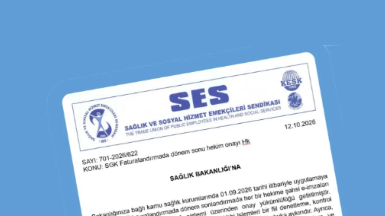 SES: Hekimlerin görevi olmayan fatura onay sistemi kaldırılmalı