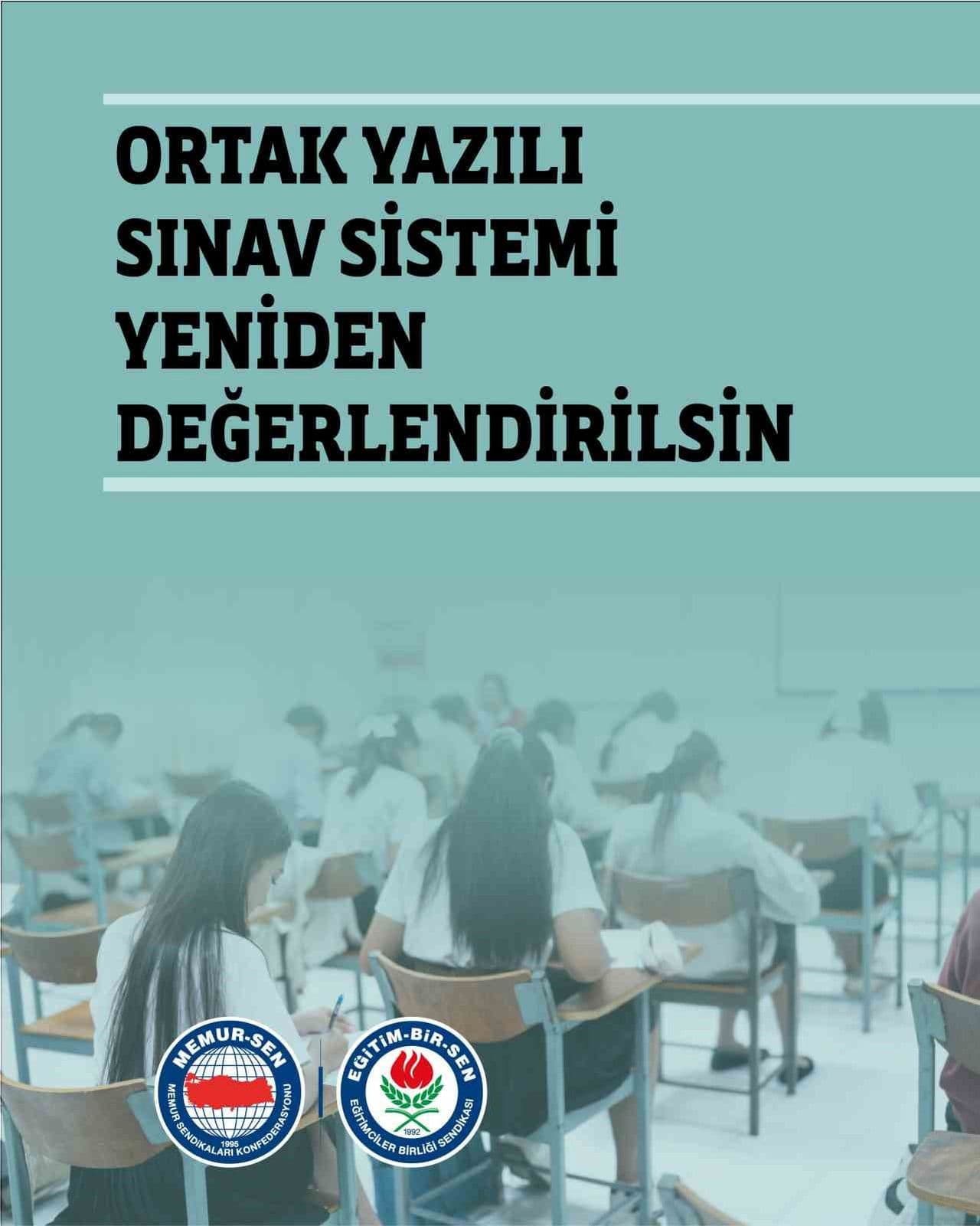 Ortak yazılı sınav sistemi öğretmenlerle birlikte yeniden ele alınmalı
