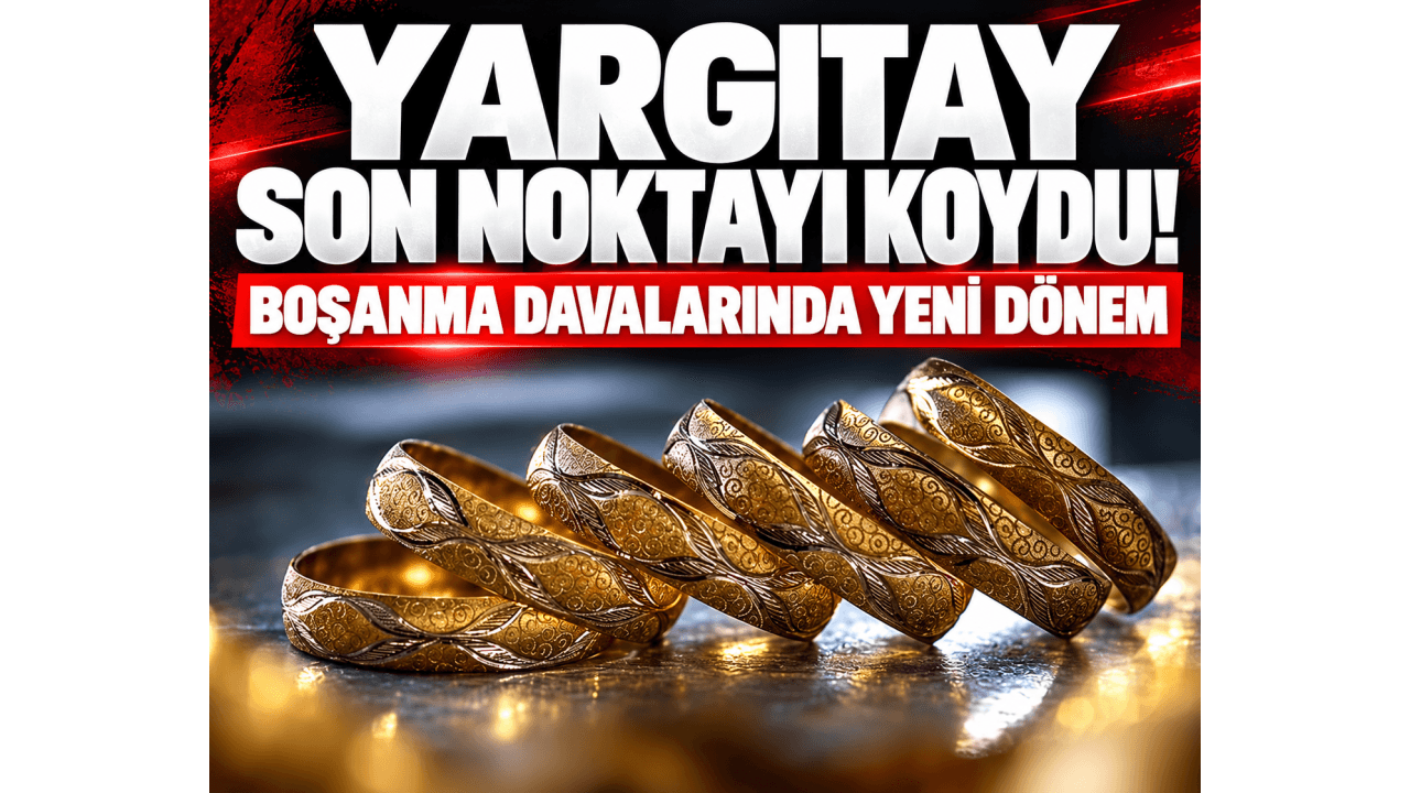 Boşanmada altın tartışmasına Yargıtay noktayı koydu