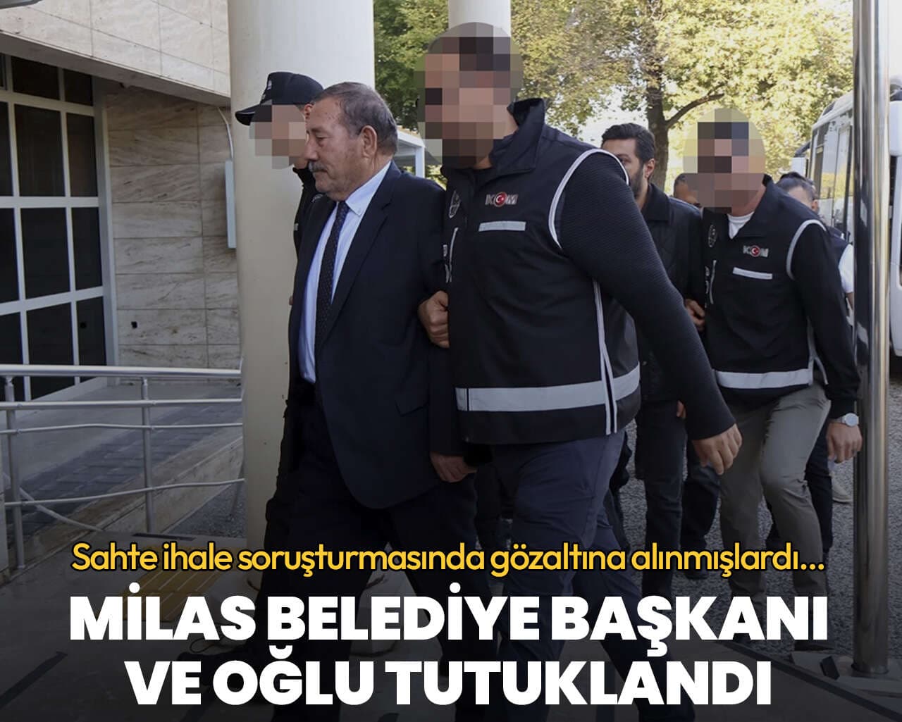 Milas Belediye Başkanı Fevzi Topuz ve oğlu tutuklandı