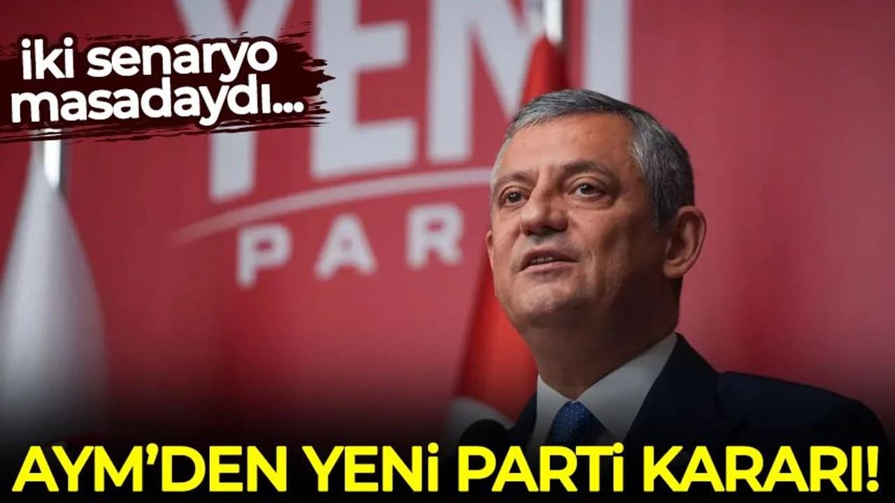 AYM, Yeni Parti için kararını verdi!