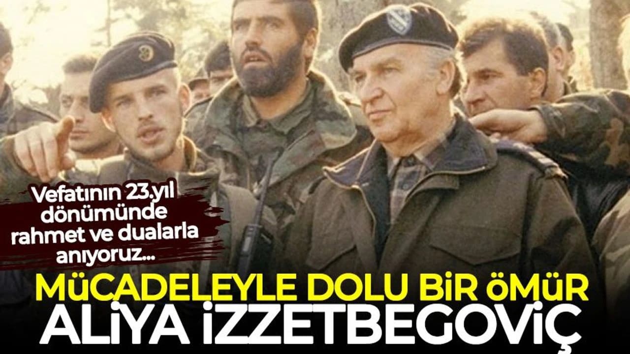 Mücadeleyle dolu bir ömür: Aliya İzzetbegoviç