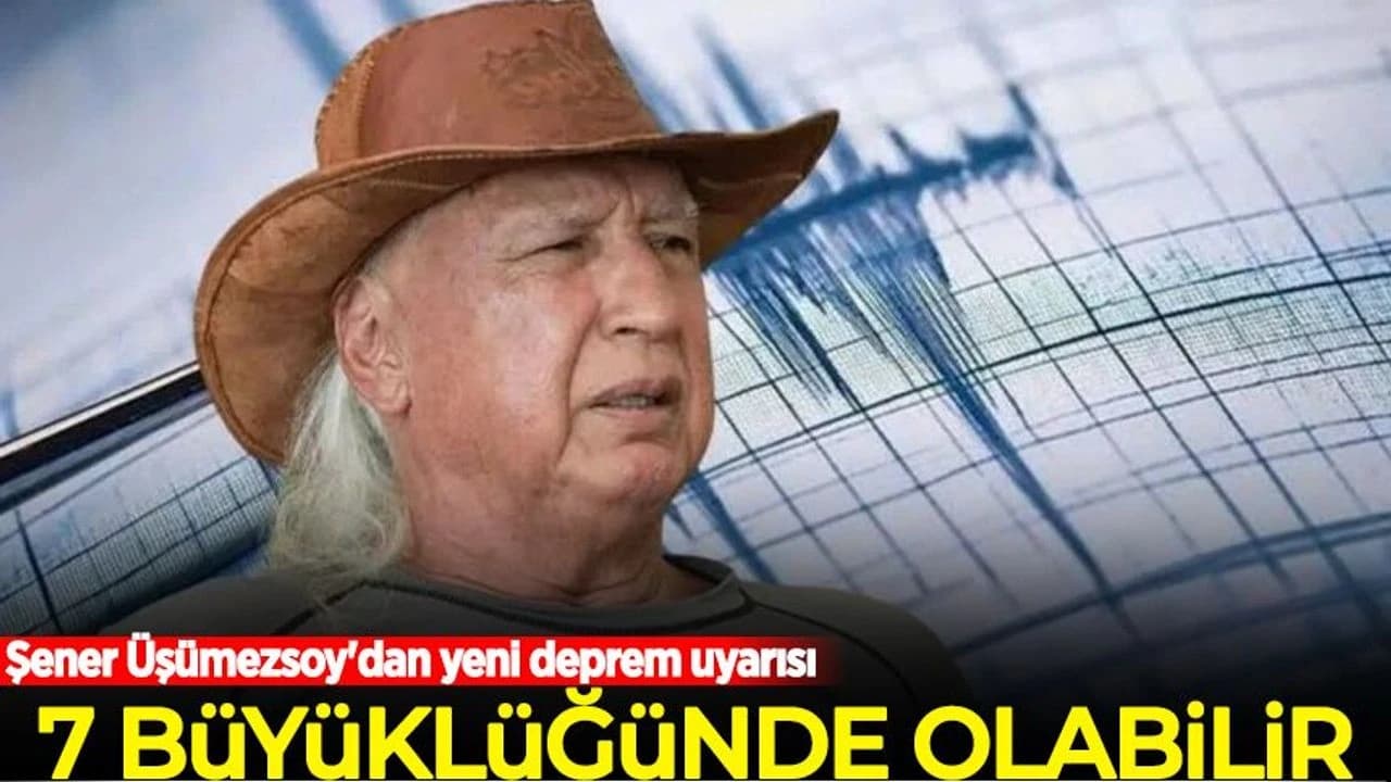 Şener Üşümezsoy'dan yeni deprem uyarısı: 7 büyüklüğünde olabilir