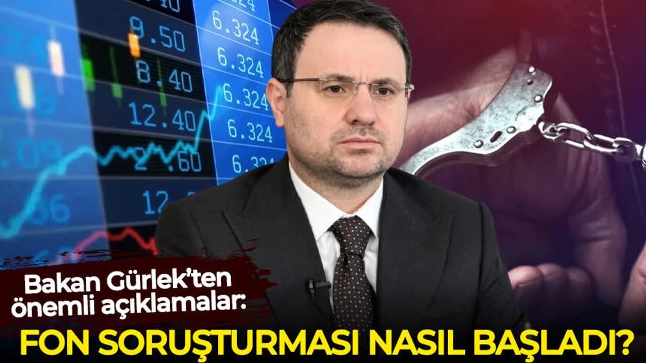 Adalet Bakanı Akın Gürlek'ten önemli açıklamalar: Fon soruşturması nasıl başladı?