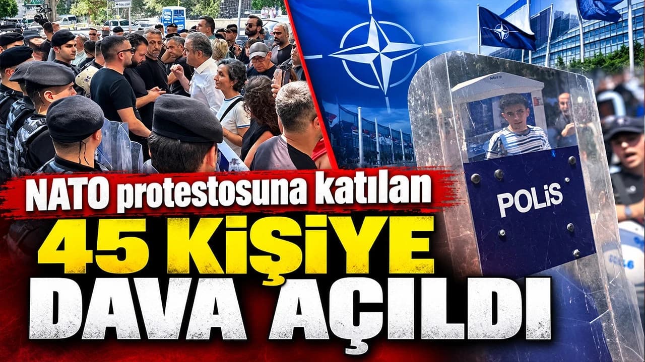 NATO protestosuna katılan 45 kişiye dava açıldı