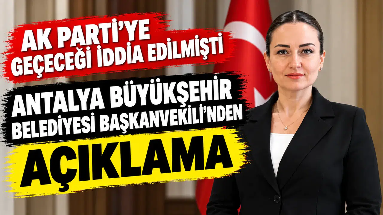 AK Parti'ye geçeceği iddia edilmişti: Antalya Belediyesi Başkanvekili'nden açıklama