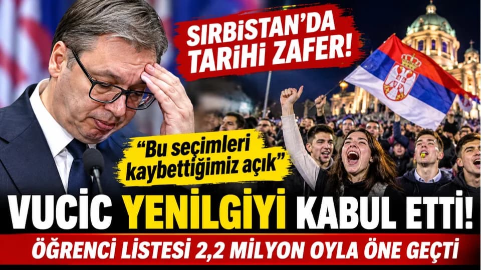 SIRBİSTAN’DA VUCIC YENİLGİYİ KABUL ETTİ!